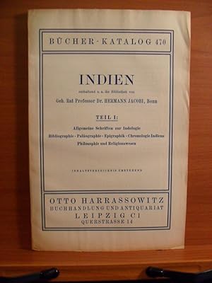 Image du vendeur pour BUCHER KATALOG 470. INDIEN enthaltend u. a. die Bibliothek von Geh. Rat Professor Dr. HERMANN JACOBI, Bonn. TEIL I: Allgemeine Schriften zur Indologie Bibliographie Palagraphie Epigraphik Chronologie Indiens Philosophie und Religionswesen mis en vente par Rose City Books