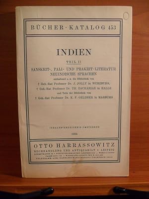 Image du vendeur pour BUCHER KATALOG 453, 1934. INDIEN TEIL II SANSKRIT, PALI UND PRAKRIT LITERATUR NEUINDISCHE SPRACHEN enthaltend u. a. die Bibliothek von Geh. Rat Professor Dr. J. JOLLY in WURZBURG, Geh. Rat Professor Dr. TH. ZACHARIAE in HALLE und Teile der Bibliothek von Geh. Rat Professor Dr. K. F. GELDNER in MARBURG mis en vente par Rose City Books