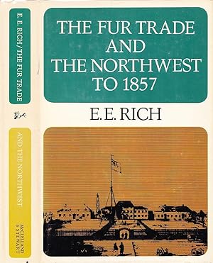 The Fur Trade and the Northwest to 1857.