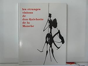 Imagen del vendedor de Les tranges visions de don Quichotte de la Manche a la venta por Bidonlivre