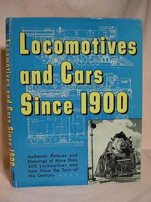 Bild des Verkufers fr LOCOMOTIVES AND CARS SINCE 1900 zum Verkauf von Robert Gavora, Fine & Rare Books, ABAA