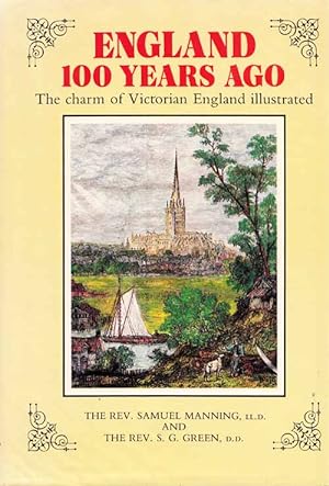 Bild des Verkufers fr England 100 Years Ago, The charm of Victorian England illustrated zum Verkauf von Adelaide Booksellers