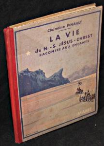 Seller image for La Vie de N.-S. Jsus-Christ raconte aux enfants for sale by Abraxas-libris