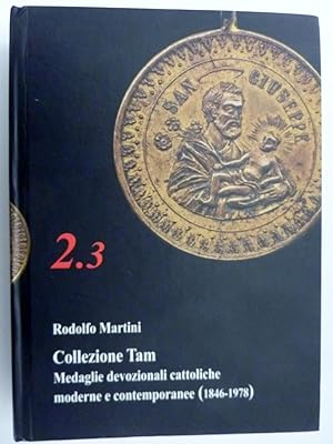 "COLLEZIONE TAM Medaglie Devozionali moderne e contemporanee ( 1846 - 1978 )"