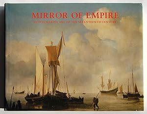 Mirror of Empire: Dutch Marine Art of the Seventeenth Century