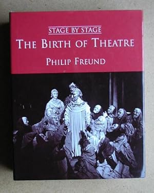 Seller image for Stage By Stage: The Birth Of Theatre. for sale by N. G. Lawrie Books