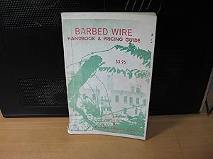 Bild des Verkufers fr Barbed Wire Handbook and Pricing Guide zum Verkauf von Phyllis35