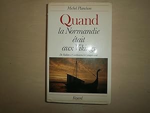 Seller image for QUAND LA NORMANDIE ETAIT AUX VIKINGS for sale by Le temps retrouv