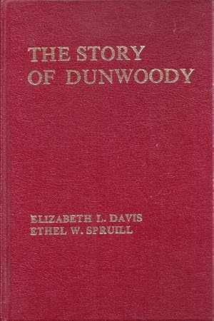 The Story of Dunwoody: Its Heritage and Horizons, 1821-1975