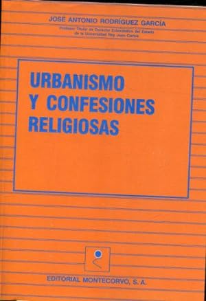 URBANISMO Y CONFESIONES RELIGIOSAS. EL DERECHO URBANISTICO Y LOS PRINCIPIOS DE LAICIDAD Y DE COOP...