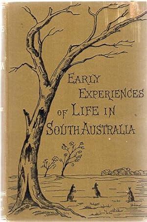 Imagen del vendedor de Early Experiences Of Life In South Australia And An Extended Colonial History. a la venta por Time Booksellers
