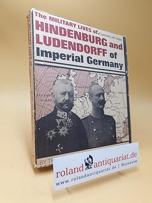 The Military Lives of Hindenburg and Ludendorff of Imperial Germany
