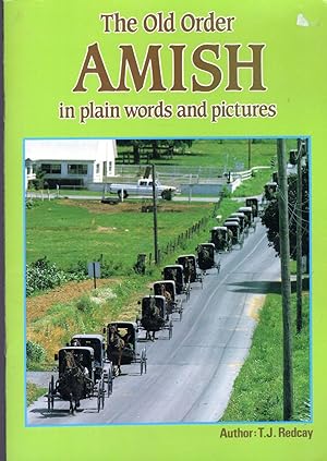 Immagine del venditore per The Old Order Amish in Plain Words and Pictures venduto da Dorley House Books, Inc.
