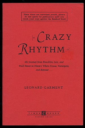 Bild des Verkufers fr Crazy Rhythm: My Journey from Brooklyn, Jazz, and Wall Street to Nixon's White House, Watergate, and Beyond. zum Verkauf von Between the Covers-Rare Books, Inc. ABAA