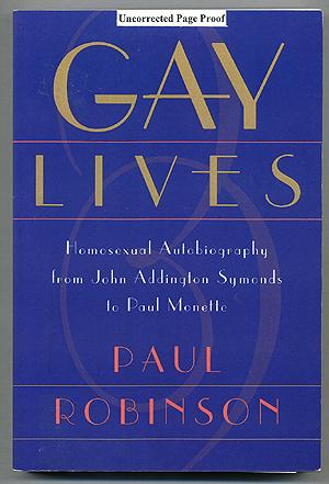 Image du vendeur pour Gay Lives: Homosexual Autobiography from John Addington Symonds to Paul Monette mis en vente par Between the Covers-Rare Books, Inc. ABAA