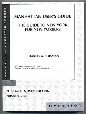 Bild des Verkufers fr Manhattan User's Guide: The Guide to New York for New Yorkers zum Verkauf von Between the Covers-Rare Books, Inc. ABAA