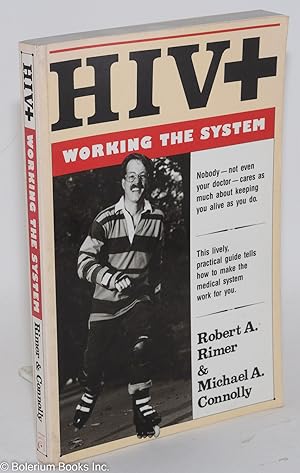 Imagen del vendedor de HIV+; working the system a la venta por Bolerium Books Inc.