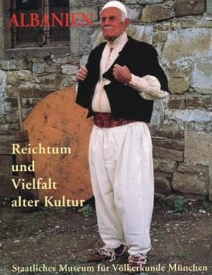 Albanien. Reichtum und Vielfalt alter Kultur.
