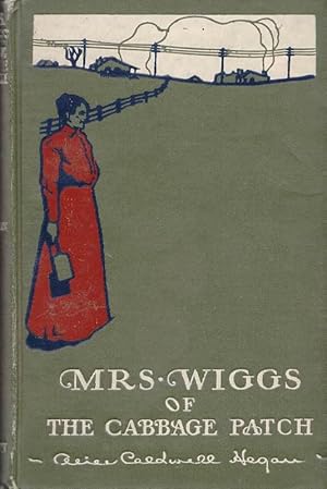 Imagen del vendedor de Mrs. Wiggs of the Cabbage Patch a la venta por Clausen Books, RMABA