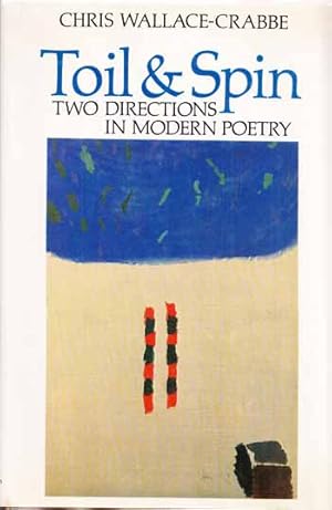 Bild des Verkufers fr Toil & Spin Two Directions in Modern Poetry zum Verkauf von Adelaide Booksellers