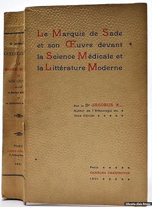 Bild des Verkufers fr Le marquis de Sade et son oeuvre devant la science mdicale et la littrature moderne zum Verkauf von Librairie Alain Brieux