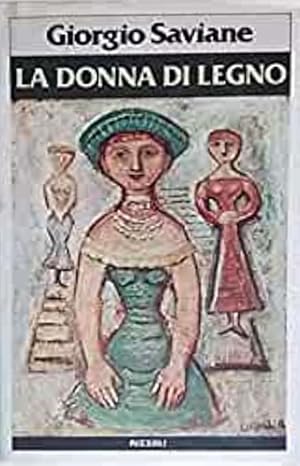 Bild des Verkufers fr La donna di legno. zum Verkauf von FIRENZELIBRI SRL