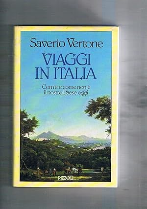 Imagen del vendedor de Viaggi in Italia. Com' e come non  il nostro Paese oggi. a la venta por Libreria Gull