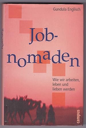 Imagen del vendedor de Jobnomaden: Wie wir arbeiten, leben und lieben werden a la venta por Kultgut