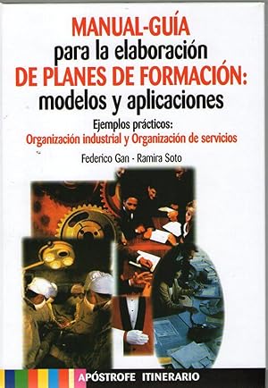 Bild des Verkufers fr MANUAL-GUIA PARA LA ELABORACION DE PLANES DE FORMACION: MODELOS Y APLICACIONES zum Verkauf von Libreria Bibliomania