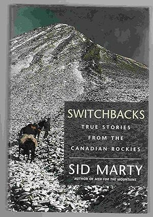 Imagen del vendedor de Switchbacks: True Stories from the Canadian Rockies a la venta por Riverwash Books (IOBA)