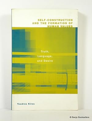 Immagine del venditore per Self-Construction and the Formation of Human Values: Truth, Language, and Desire venduto da Banjo Booksellers, IOBA