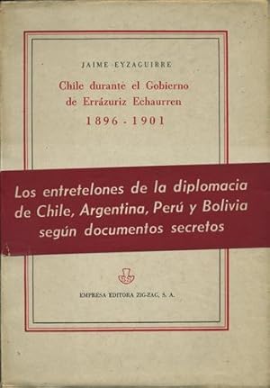 Bild des Verkufers fr Chile durante el gobierno de Errzuriz Echaurren, 1896-1901 zum Verkauf von Kaaterskill Books, ABAA/ILAB