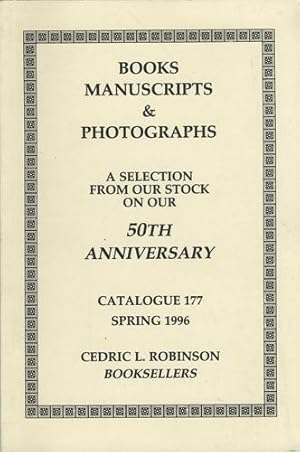 Seller image for Books Manuscripts & Photographs. A Selection from our Stock on our 50th Anniversary. Catalogue 177. Spring 1996 for sale by Kaaterskill Books, ABAA/ILAB