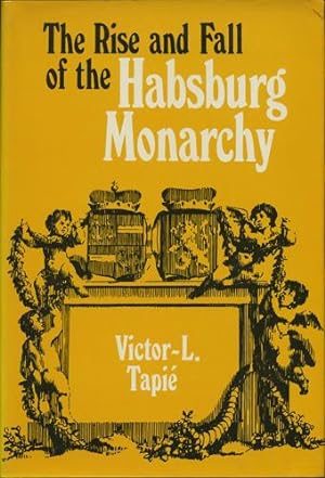 Bild des Verkufers fr The Rise and Fall of the Habsburg Monarchy zum Verkauf von Kaaterskill Books, ABAA/ILAB