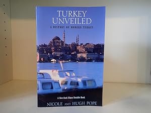 Imagen del vendedor de Turkey Unveiled: A History of Modern Turkey a la venta por BRIMSTONES