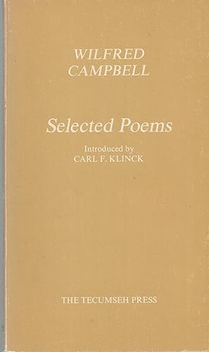 Bild des Verkufers fr Wilfred Campbell Selected Poems zum Verkauf von BYTOWN BOOKERY