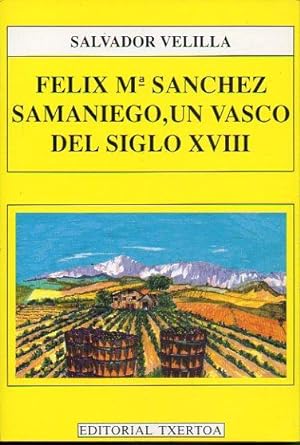 Imagen del vendedor de FLIX M SNCHEZ SAMANIEGO, UN VASCO DEL SIGLO XVIII. El seor de La Escobosa. a la venta por angeles sancha libros