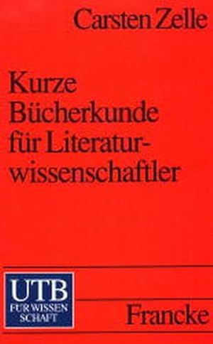 Kurze Bücherkunde für Literaturwissenschaftler. UTB ; 1939