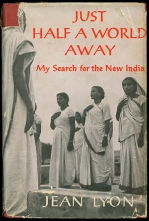 Seller image for JUST HALF A WORLD AWAY My Search for the New India for sale by Inga's Original Choices