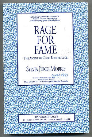 Image du vendeur pour Rage for Fame: The Ascent of Clare Boothe Luce mis en vente par Between the Covers-Rare Books, Inc. ABAA