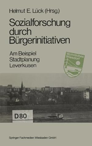 Immagine del venditore per Sozialforschung durch Brgerinitiativen : Am Beispiel: Stadtplanung Leverkusen venduto da AHA-BUCH GmbH