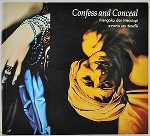 Seller image for Confess and Conceal Mengakui dan Menutupi 11 insights from contemporary Australia and South-East Asia for sale by Gotcha By The Books