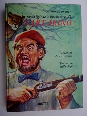 "LE PRODIGIOSE AVVENTURE DI TARTARINO. Tartarino di Tarascona, Tartarino sulle Alpi. raduzione di...