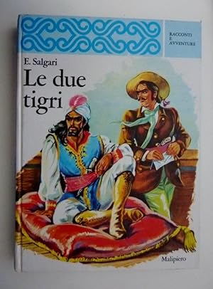 "Collana Racconti e Avventure - LE DUE TIGRI. A Cura di C. Galli, Edizione integrale"