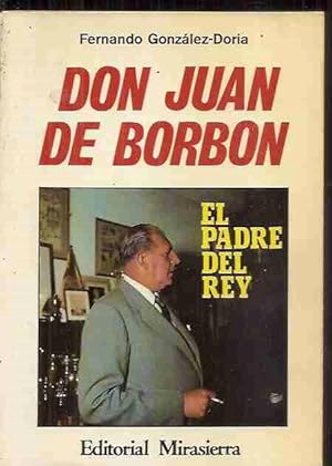 Seller image for DON JUAN DE BORBN, EL PADRE DEL REY for sale by Desvn del Libro / Desvan del Libro, SL