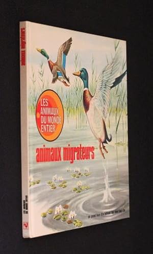 Seller image for Les animaux du monde entier : Animaux migrateurs for sale by Abraxas-libris