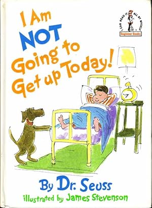 Seller image for I Am Not Going to Get Up Today for sale by Babylon Revisited Rare Books