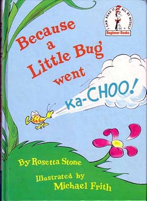 Seller image for Because A Little Bug Went Ka-Choo for sale by Babylon Revisited Rare Books