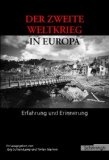 Bild des Verkufers fr Der Zweite Weltkrieg in Europa: Erfahrung und Erinnerung. zum Verkauf von primatexxt Buchversand