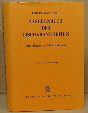 Imagen del vendedor de Taschenbuch der Fischkrankheiten. Grundlagen der Fischpathologie. a la venta por Nicoline Thieme